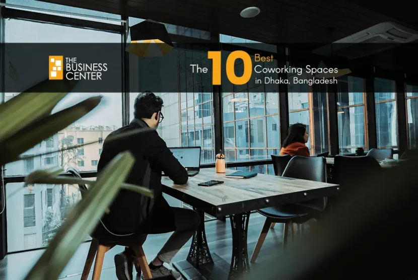 The 10 Best Coworking Spaces in Dhaka