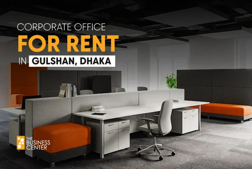 Corporate Offices for Rent in Gulshan, Dhaka